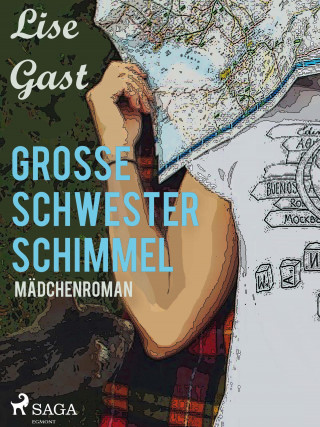 Lise Gast: Grosse Schwester Schimmel