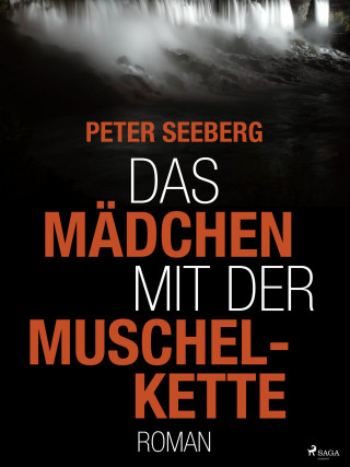 Peter Seeberg: Das Mädchen mit der Muschelkette