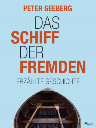 Peter Seeberg: Das Schiff der Fremden