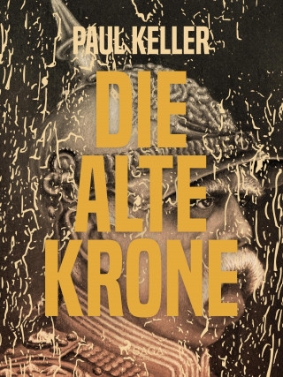 Paul Keller: Die alte Krone