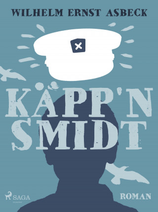 Wilhelm Ernst Asbeck: Käpp'n Smidt