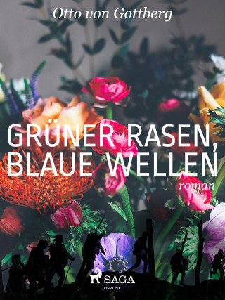 Otto von Gottberg: Grüner Rasen, blaue Wellen