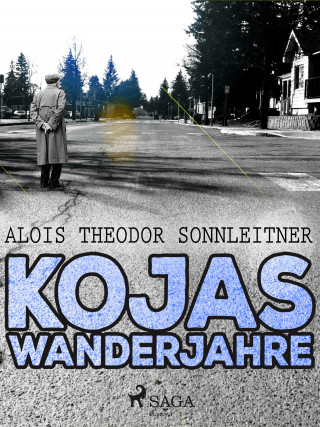 Alois Theodor Sonnleitner: Kojas Wanderjahre