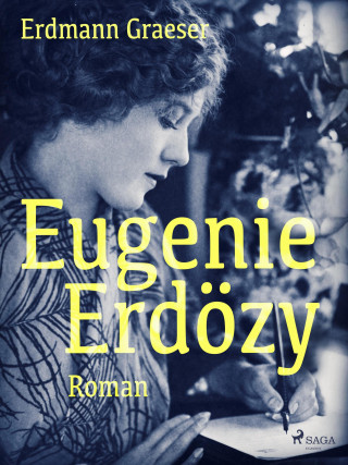 Erdmann Graeser: Eugenie Erdözy