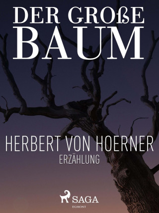 Herbert von Hoerner: Der große Baum