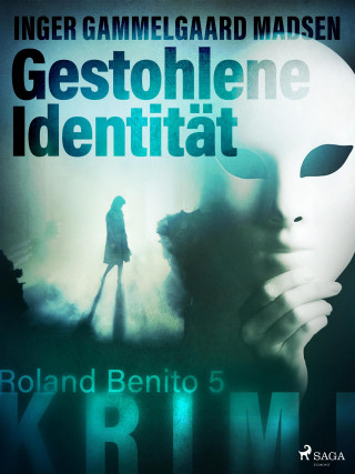 Inger Gammelgaard Madsen: Gestohlene Identität - Roland Benito-Krimi 5