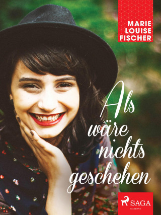 Marie Louise Fischer: Als wäre nichts geschehen