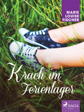 Marie Louise Fischer: Krach im Ferienlager