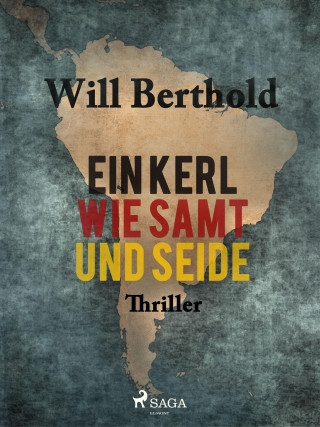 Will Berthold: Ein Kerl wie Samt und Seide