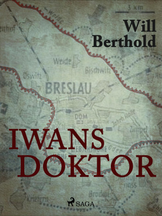 Will Berthold: Iwans Doktor