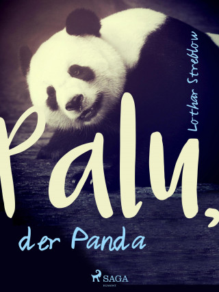 Lothar Streblow: Palu, der Panda