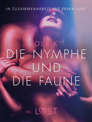Olrik: Die Nymphe und die Faune: Erika Lust-Erotik