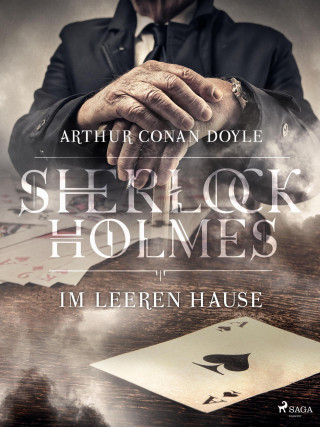 Sir Arthur Conan Doyle: Im leeren Hause