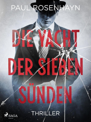 Paul Rosenhayn: Die Yacht der sieben Sünden - Thriller