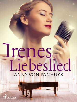 Anny von Panhuys: Irenes Liebeslied