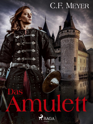 Conrad Ferdinand Meyer: Das Amulett