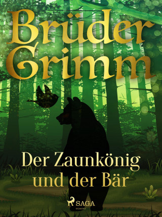 Brüder Grimm: Der Zaunkönig und der Bär