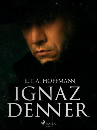 E.T.A. Hoffmann: Ignaz Denner