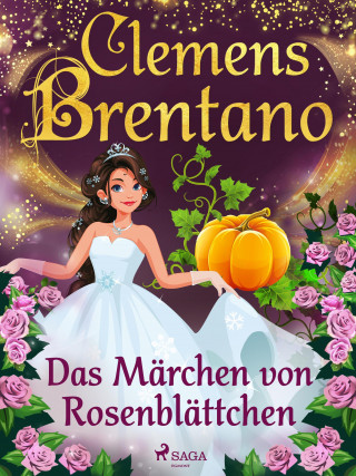Clemens Brentano: Das Märchen von Rosenblättchen