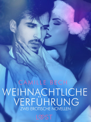 Camille Bech: Weihnachtliche Verführung – Zwei erotische Novellen