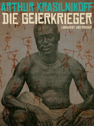 Arthur Krasilnikoff: Die Geierkrieger