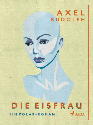 Axel Rudolph: Die Eisfrau