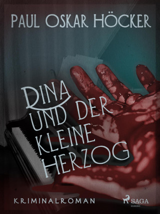 Paul Oskar Höcker: Dina und der kleine Herzog