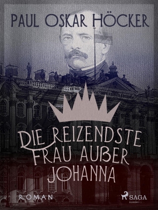 Paul Oskar Höcker: Die reizende Frau - außer Johanna