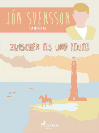 Jón Svensson: Zwischen Eis und Feuer