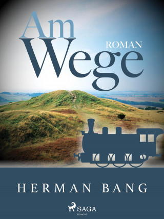 Herman Bang: Am Wege