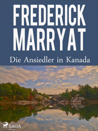 Frederick Marryat: Die Ansiedler in Kanada