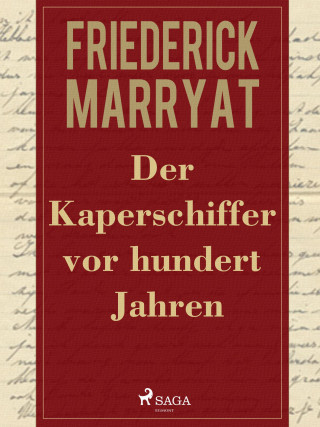 Frederick Marryat: Der Kaperschiffer vor hundert Jahren