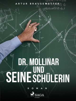 Artur Brausewetter: Dr. Mollinar und seine Schülerin