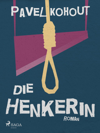 Pavel Kohout: Die Henkerin
