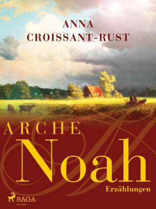 Anna Croissant-Rust: Arche Noah