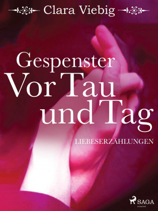 Clara Viebig: Gespenster - Vor Tau und Tag