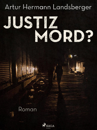 Artur Hermann Landsberger: Justizmord?