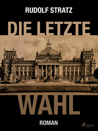 Rudolf Stratz: Die letzte Wahl