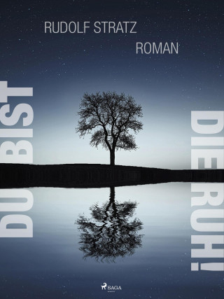 Rudolf Stratz: Du bist die Ruh!