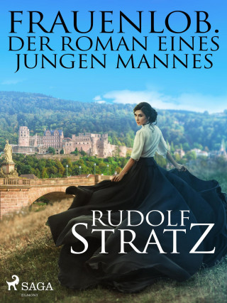 Rudolf Stratz: Frauenlob. Der Roman eines jungen Mannes
