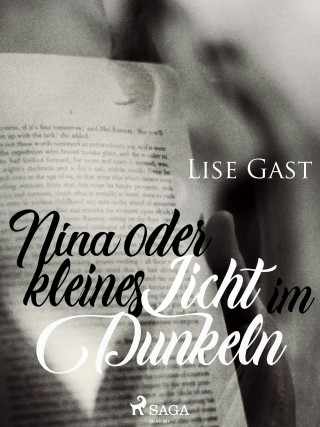 Lise Gast: Nina oder kleines Licht im Dunkeln