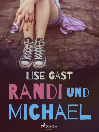 Lise Gast: Randi und Michael
