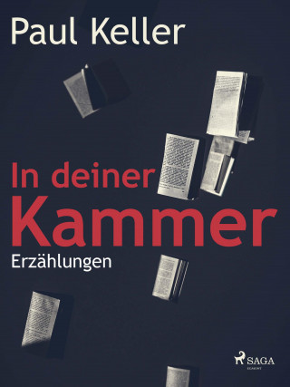 Paul Keller: In deiner Kammer