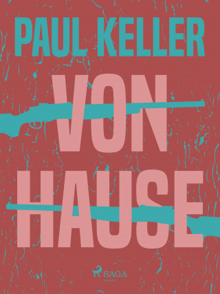 Paul Keller: Von Hause