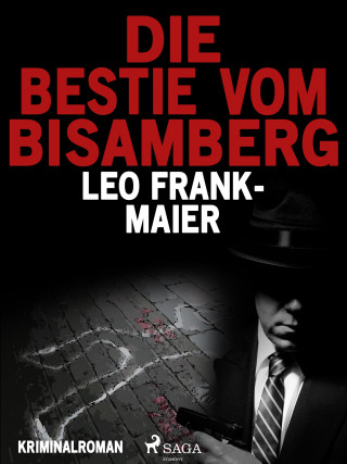 Leo Frank-Maier: Die Bestie vom Bisamberg