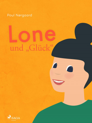 Poul Nørgaard: Lone und "Glück"