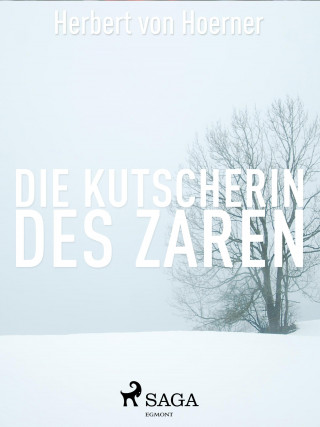 Herbert von Hoerner: Die Kutscherin des Zaren