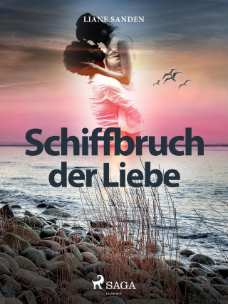Liane Sanden: Schiffbruch der Liebe