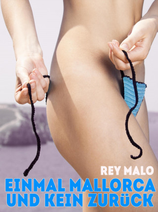 Rey Malo: Einmal Mallorca und kein Zurück