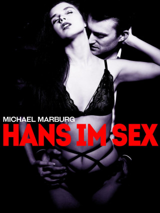Conrad Messmer: Hans im Sex
